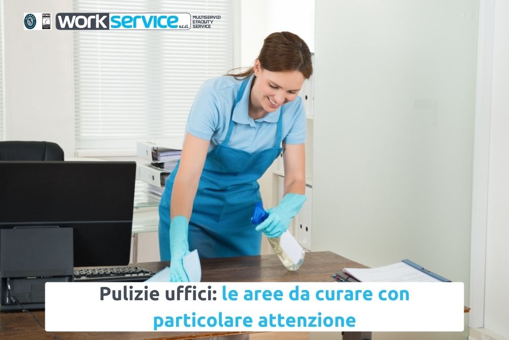 Pulizie uffici: le aree da curare con particolare attenzione