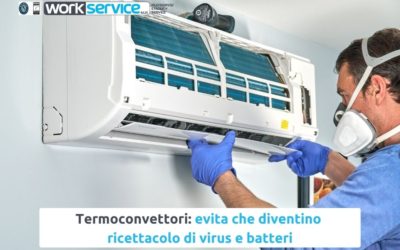 Termoconvettori: come evitare che diventino un ricettacolo di virus e batteri