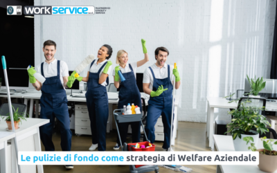 Le pulizie di fondo come strategia di Welfare Aziendale