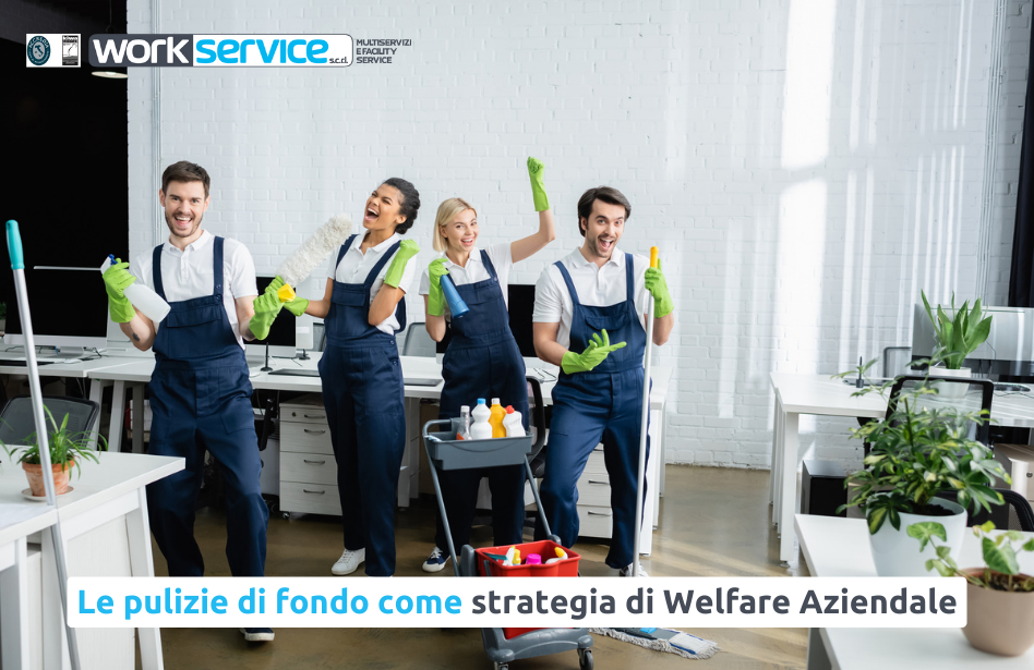 Le pulizie di fondo come strategia di Welfare Aziendale