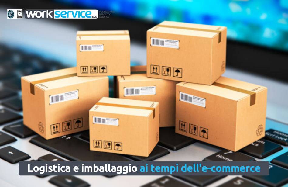 Logistica e imballaggio ai tempi dell’e-commerce