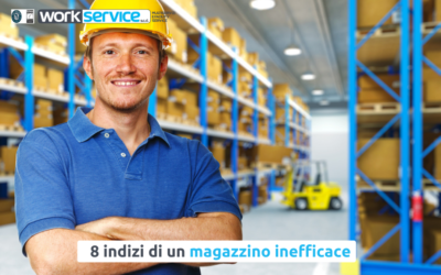 8 indizi che dicono che il tuo magazzino non è efficiente