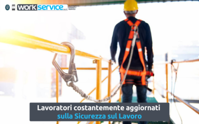 Lavoratori costantemente aggiornati sulla Sicurezza sul Lavoro